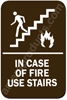 In Case of Fire Use Stairs Sign Brown 3841 