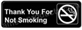 Thank You For Not Smoking Sign Black 5521 
