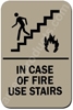 In Case of Fire Use Stairs Sign Taupe 2341 In Case of Fire Use Stairs Sign Taupe 1541