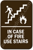 In Case of Fire Use Stairs Sign Brown 3841 In Case of Fire Use Stairs Sign Brown 3841