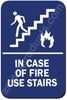 In Case of Fire Use Stairs Sign Blue 1541 In Case of Fire Use Stairs Sign Blue 1541