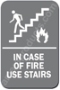 In Case of Fire Use Stairs Sign Grey 4441 In Case of Fire Use Stairs Sign Grey 4441