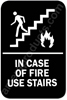 In Case of Fire Use Stairs Sign Black 5341 In Case of Fire Use Stairs Sign Black 5341
