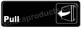 Pull Sign Black 5513 