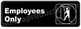 Employees Only Sign Black 5519 
