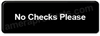 No Checks Please Sign Black 5528 