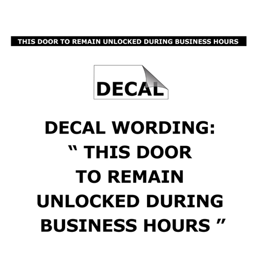 This Door To Remain Unlocked During Business Hours