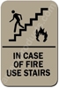 In Case of Fire Use Stairs Sign Taupe 2341 