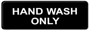 Hand Wash Only